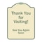 Signmission Designer Series-Thank You For Visiting See You Again Soon Heavy-Gauge Alum, 24" x 18", TG-1824-9879 A-DES-TG-1824-9879 - alternate 1